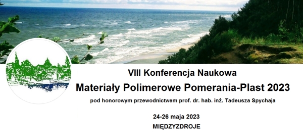 [24-26.05.2023] VIII Konferencja Naukowa Materiały Polimerowe Pomerania-Plast 2023